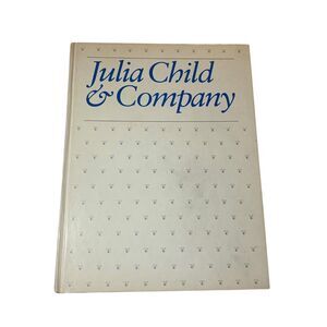 Vintage 1979 Julia Child & Company Cookbook First Edition 4th Printing Hardcover